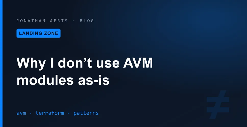 Why I Don't Use AVM Modules As-Is (And What I Do Instead)